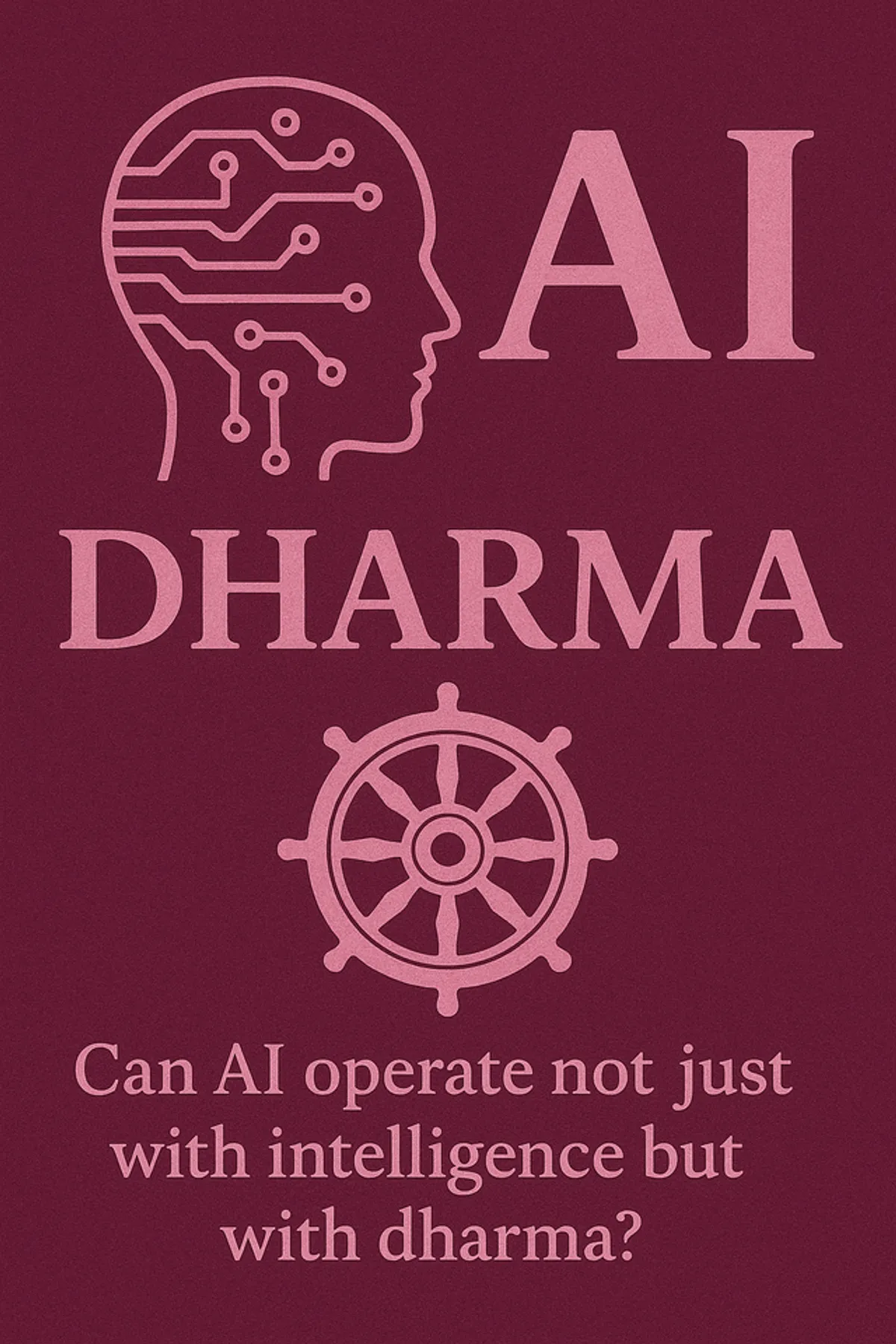 From Data to Dharma: Rethinking AI with Conscious Design