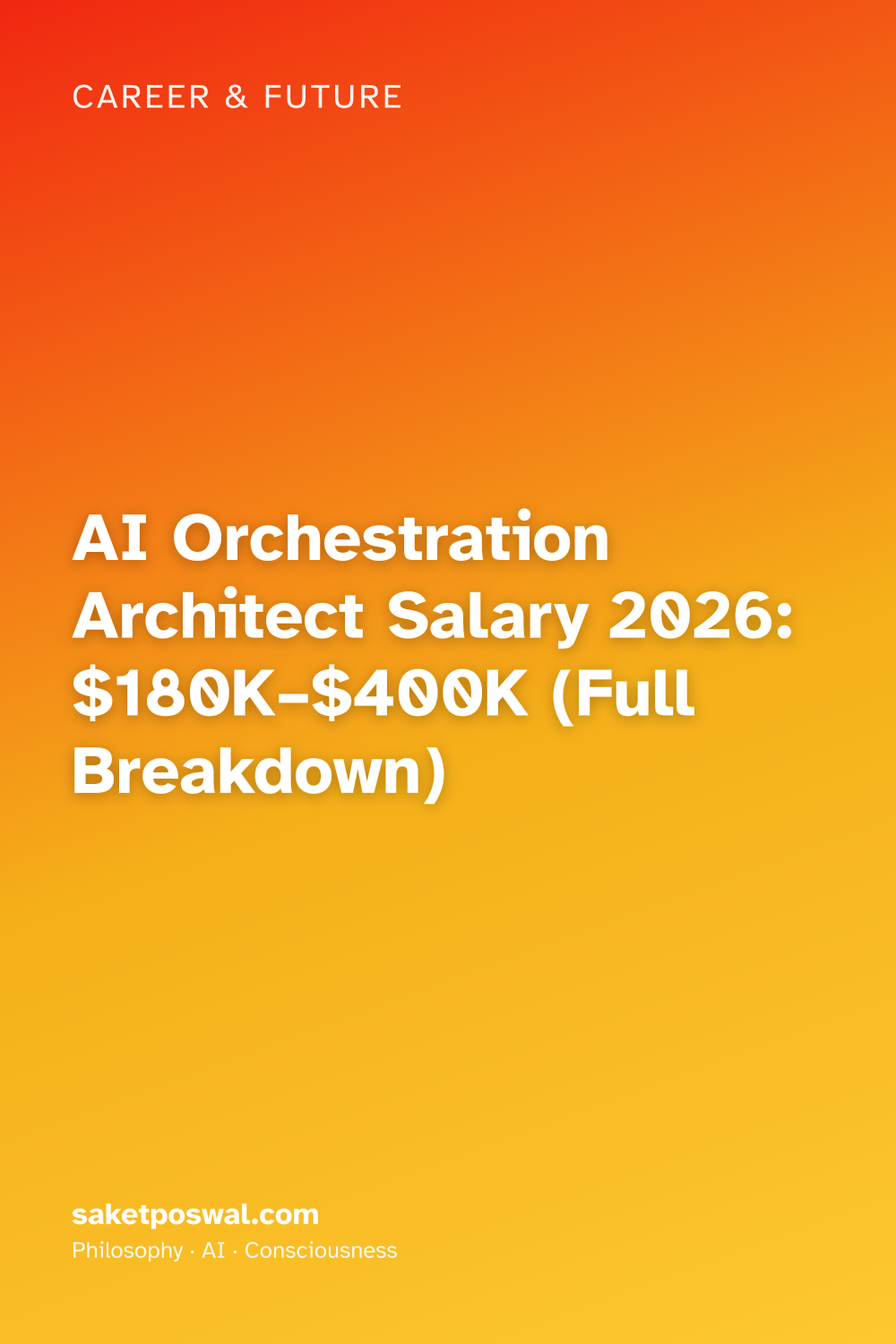 AI Orchestration Architect Salary 2026: $180K–$400K (Full Breakdown)