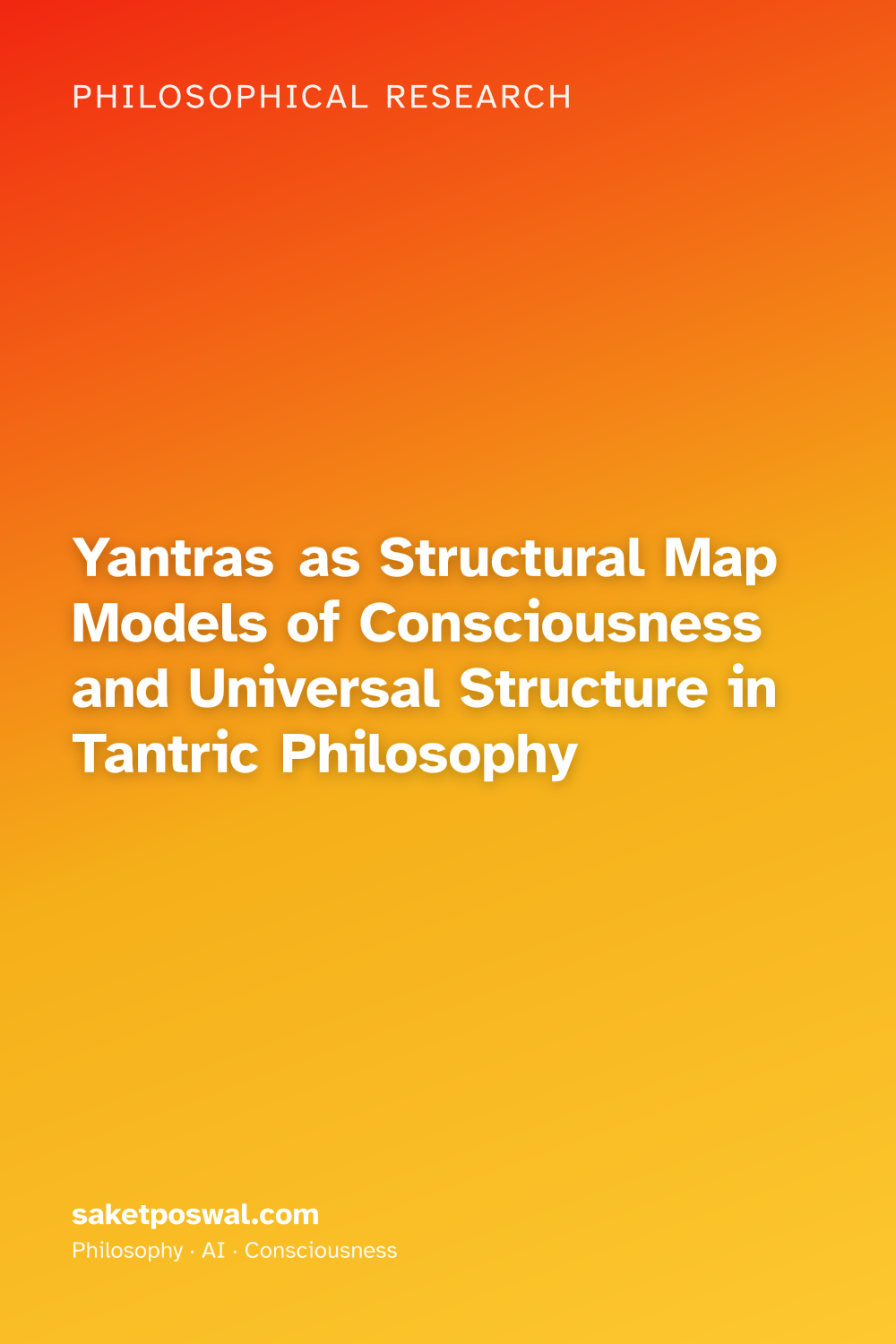 Yantras as Structural Map Models of Consciousness and Universal Structure in Tantric Philosophy