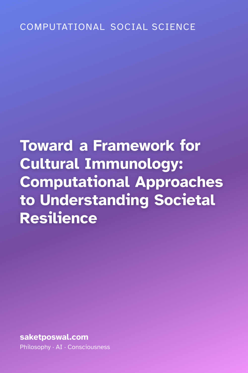 Toward a Framework for Cultural Immunology: Computational Approaches to Understanding Societal Resilience