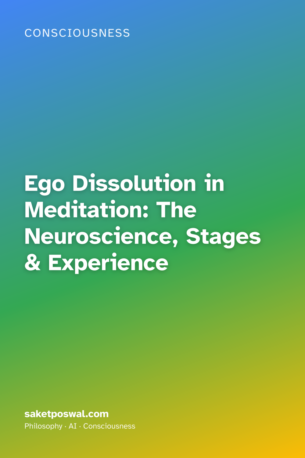 Ego Dissolution in Meditation: The Neuroscience, Stages & Experience