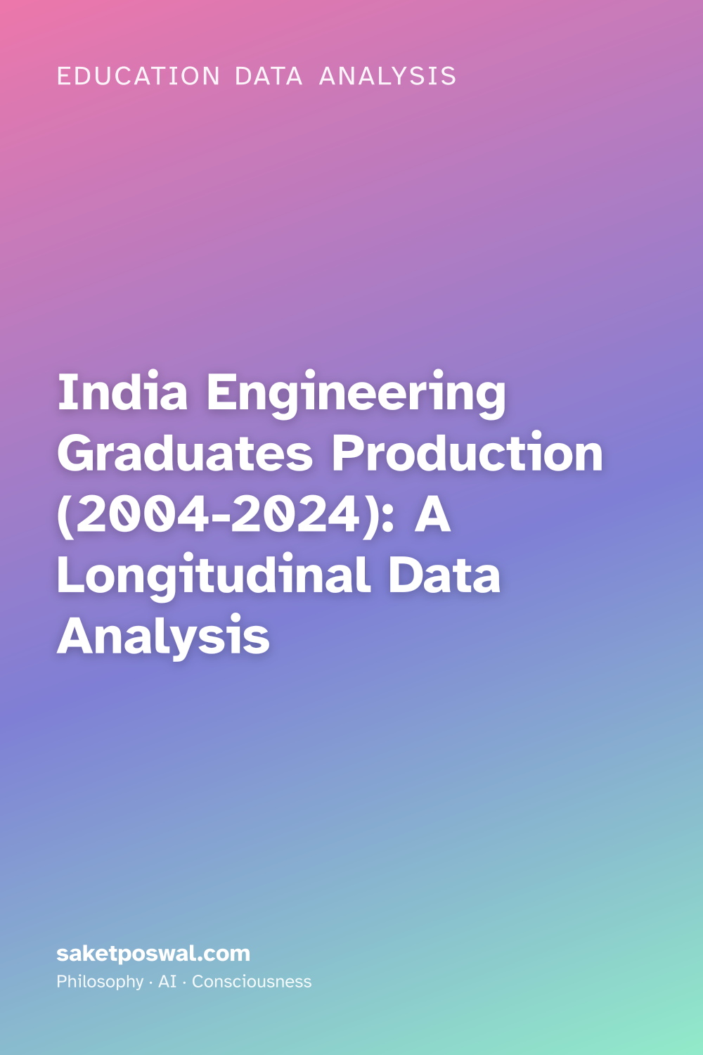 India Engineering Graduates Production (2004-2024): A Longitudinal Data Analysis