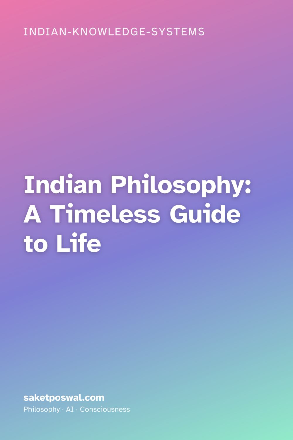 Indian Philosophy: A Timeless Guide to Life
