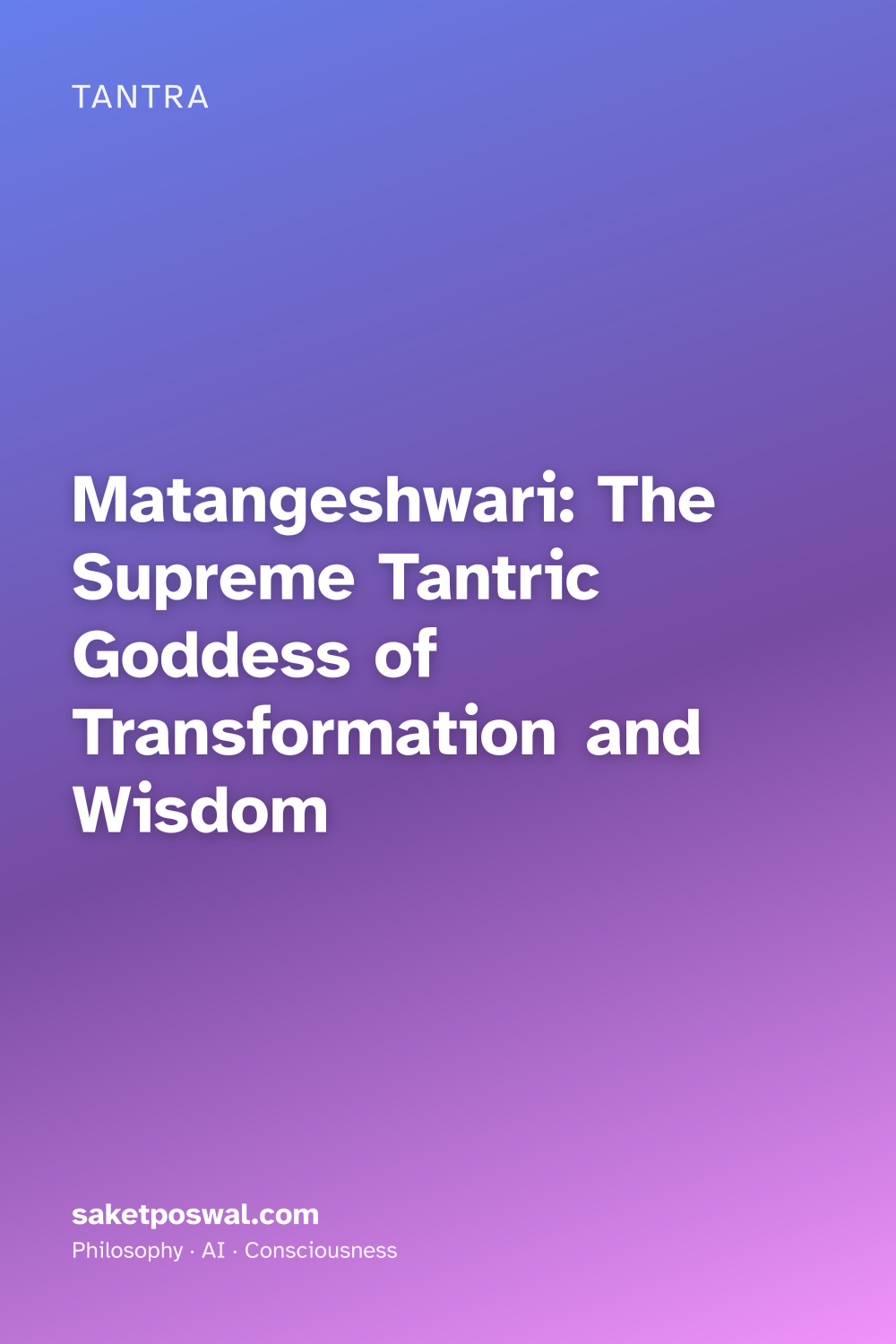 Matangeshwari: The Supreme Tantric Goddess of Transformation and Wisdom
