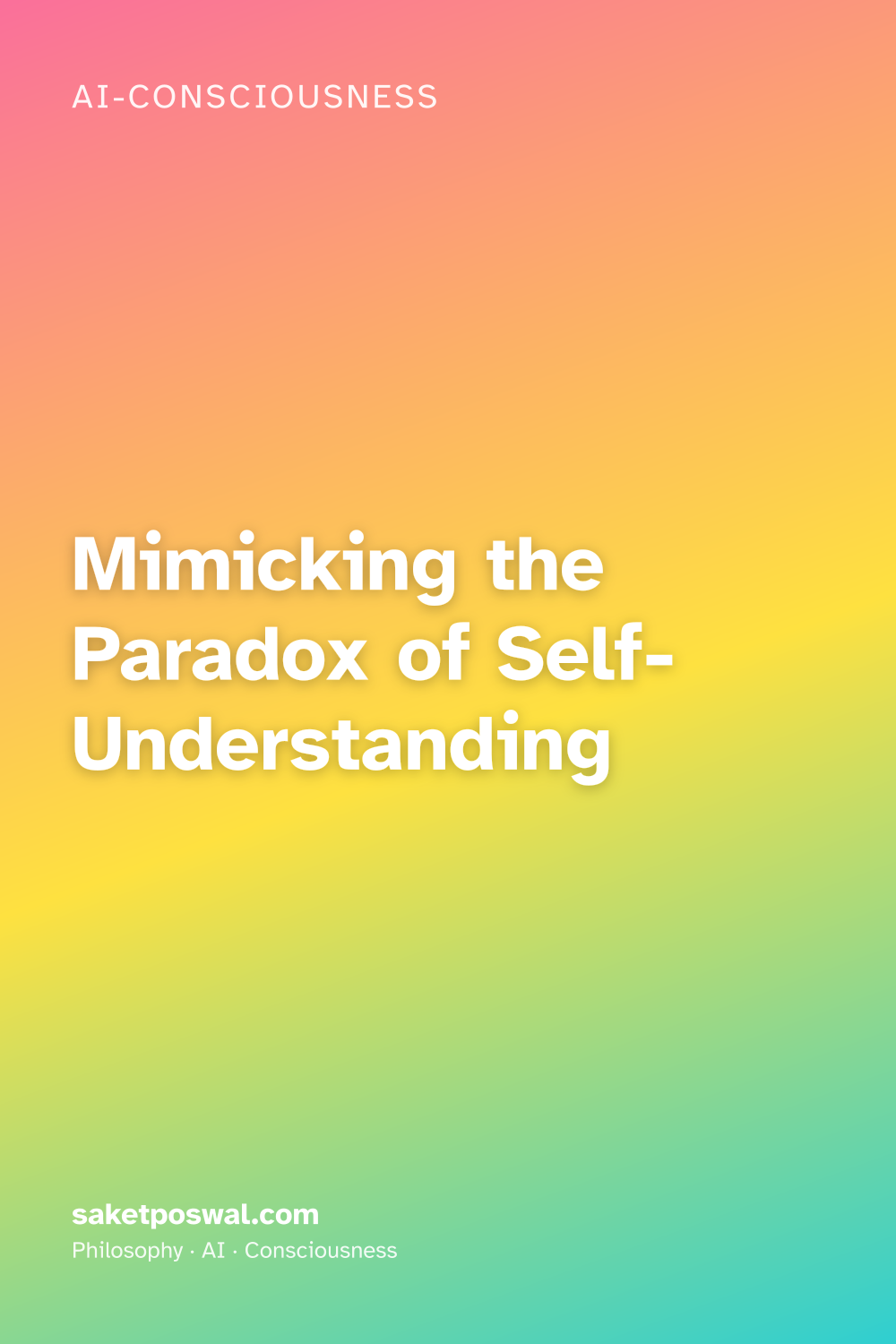 Mimicking the Paradox of Self-Understanding 