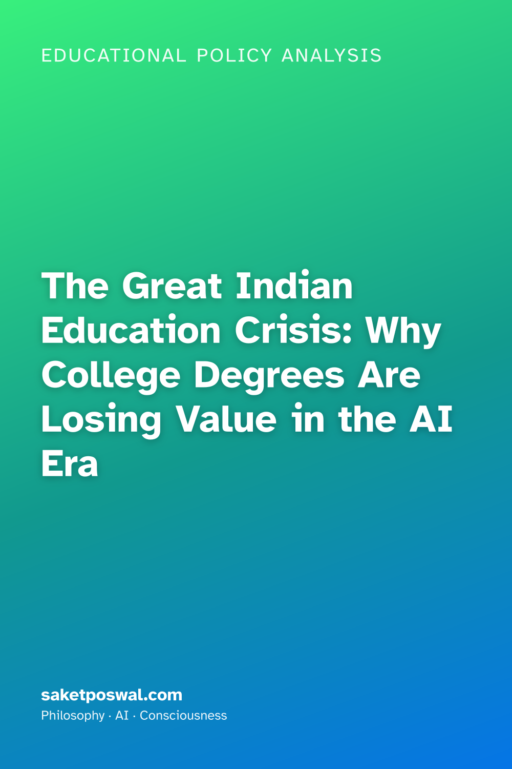 The Great Indian Education Crisis: Why College Degrees Are Losing Value in the AI Era