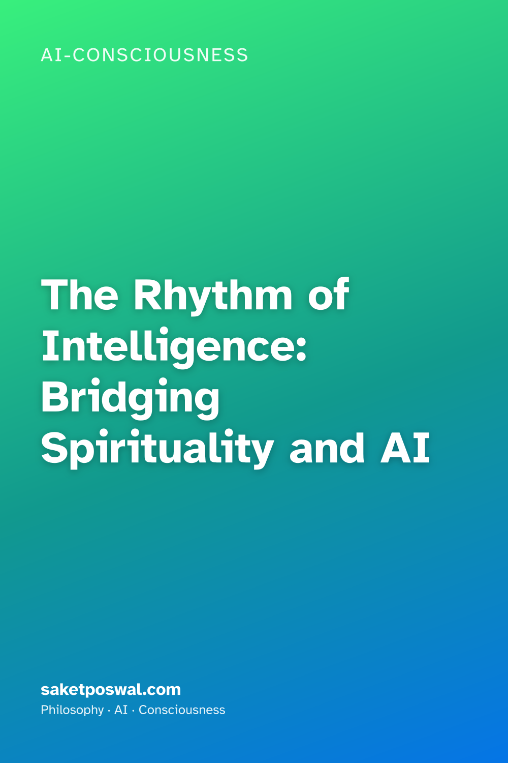 The Rhythm of Intelligence: Bridging Spirituality and AI