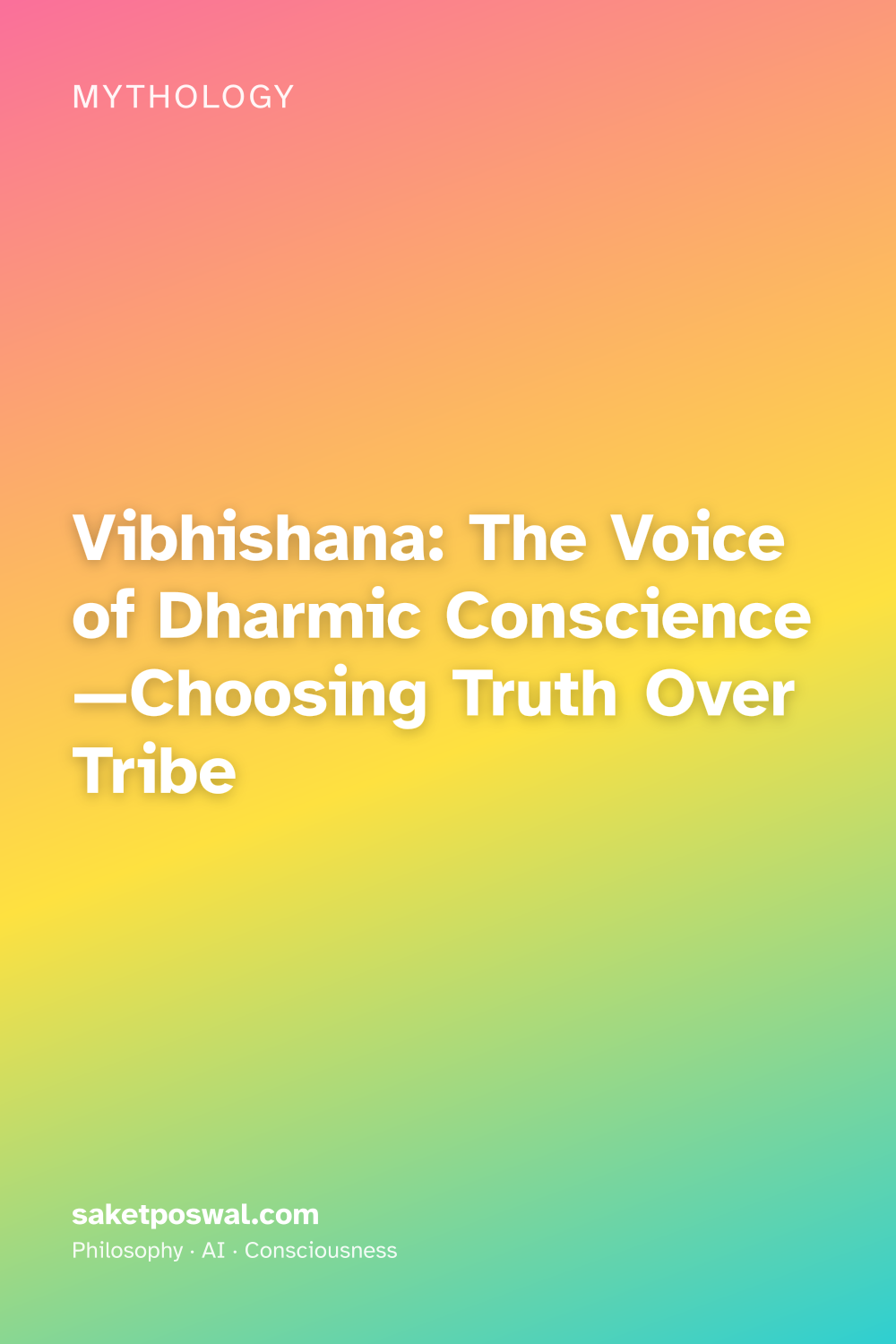 Vibhishana: The Voice of Dharmic Conscience—Choosing Truth Over Tribe